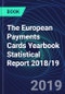 The European Payments Cards Yearbook Statistical Report 2018/19 - Product Thumbnail Image