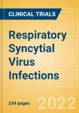 Respiratory Syncytial Virus (RSV) Infections - Global Clinical Trials Review, 2022- Product Image