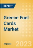 Greece Fuel Cards Market Size, Share, Key Players, Competitor Card Analysis and Forecast to 2027- Product Image