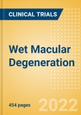 Wet (Neovascular / Exudative) Macular Degeneration - Global Clinical Trials Review, 2022- Product Image