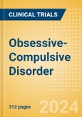 Obsessive-Compulsive Disorder - Global Clinical Trials Review, 2024- Product Image