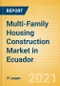 Multi-Family Housing Construction Market in Ecuador - Market Size and Forecasts to 2025 (including New Construction, Repair and Maintenance, Refurbishment and Demolition and Materials, Equipment and Services costs) - Product Thumbnail Image