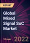 Global Mixed Signal SoC Market 2022-2026 - Product Image