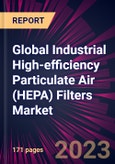 Global Industrial High-efficiency Particulate Air (HEPA) Filters Market 2023-2027- Product Image