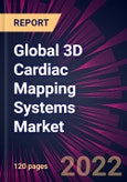 Global 3D Cardiac Mapping Systems Market 2022-2026- Product Image