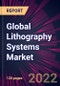 Global Lithography Systems Market 2022-2026 - Product Thumbnail Image
