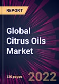 Global Citrus Oils Market 2022-2026- Product Image