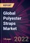Global Polyester Straps Market 2022-2026 - Product Image