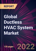 Global Ductless HVAC System Market 2022-2026- Product Image
