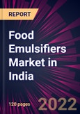 Food Emulsifiers Market in India 2022-2026- Product Image