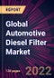 Global Automotive Diesel Filter Market 2022-2026 - Product Thumbnail Image