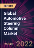Global Automotive Steering Column Market 2022-2026- Product Image