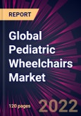Global Pediatric Wheelchairs Market 2022-2026- Product Image
