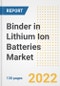 Binder in Lithium Ion Batteries Market Outlook and Trends to 2028- Next wave of Growth Opportunities, Market Sizes, Shares, Types, and Applications, Countries, and Companies - Product Image