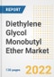 Diethylene Glycol Monobutyl Ether Market Outlook and Trends to 2028- Next wave of Growth Opportunities, Market Sizes, Shares, Types, and Applications, Countries, and Companies - Product Image