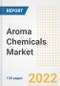 Aroma Chemicals Market Outlook and Trends to 2028- Next wave of Growth Opportunities, Market Sizes, Shares, Types, and Applications, Countries, and Companies - Product Image