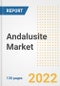 Andalusite Market Outlook and Trends to 2028- Next wave of Growth Opportunities, Market Sizes, Shares, Types, and Applications, Countries, and Companies - Product Image