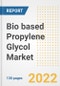 Bio based Propylene Glycol Market Outlook and Trends to 2028- Next wave of Growth Opportunities, Market Sizes, Shares, Types, and Applications, Countries, and Companies - Product Image
