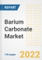 Barium Carbonate Market Outlook and Trends to 2028- Next wave of Growth Opportunities, Market Sizes, Shares, Types, and Applications, Countries, and Companies - Product Image