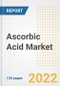Ascorbic Acid Market Outlook and Trends to 2028- Next wave of Growth Opportunities, Market Sizes, Shares, Types, and Applications, Countries, and Companies - Product Image