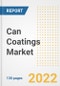 Can Coatings Market Outlook and Trends to 2028- Next wave of Growth Opportunities, Market Sizes, Shares, Types, and Applications, Countries, and Companies - Product Image