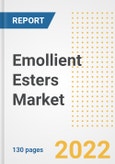 Emollient Esters Market Outlook and Trends to 2028- Next wave of Growth Opportunities, Market Sizes, Shares, Types, and Applications, Countries, and Companies- Product Image