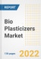 Bio Plasticizers Market Outlook and Trends to 2028- Next wave of Growth Opportunities, Market Sizes, Shares, Types, and Applications, Countries, and Companies - Product Image