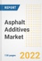 Asphalt Additives Market Outlook and Trends to 2028- Next wave of Growth Opportunities, Market Sizes, Shares, Types, and Applications, Countries, and Companies - Product Image