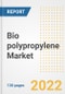 Bio polypropylene (PP) Market Outlook and Trends to 2028- Next wave of Growth Opportunities, Market Sizes, Shares, Types, and Applications, Countries, and Companies - Product Image