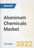 Aluminum Chemicals Market Outlook and Trends to 2028- Next wave of Growth Opportunities, Market Sizes, Shares, Types, and Applications, Countries, and Companies- Product Image