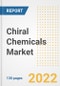 Chiral Chemicals Market Outlook and Trends to 2028- Next wave of Growth Opportunities, Market Sizes, Shares, Types, and Applications, Countries, and Companies - Product Image