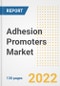 Adhesion Promoters Market Outlook and Trends to 2028- Next wave of Growth Opportunities, Market Sizes, Shares, Types, and Applications, Countries, and Companies - Product Image