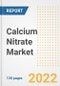 Calcium Nitrate Market Outlook and Trends to 2028- Next wave of Growth Opportunities, Market Sizes, Shares, Types, and Applications, Countries, and Companies - Product Image
