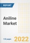 Aniline Market Outlook and Trends to 2028- Next wave of Growth Opportunities, Market Sizes, Shares, Types, and Applications, Countries, and Companies - Product Image