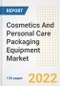 Cosmetics And Personal Care Packaging Equipment Market Outlook and Trends to 2028- Next wave of Growth Opportunities, Market Sizes, Shares, Types, and Applications, Countries, and Companies - Product Image