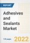 Adhesives and Sealants Market Outlook and Trends to 2028- Next wave of Growth Opportunities, Market Sizes, Shares, Types, and Applications, Countries, and Companies - Product Image