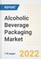 Alcoholic Beverage Packaging Market Outlook and Trends to 2028- Next wave of Growth Opportunities, Market Sizes, Shares, Types, and Applications, Countries, and Companies - Product Image
