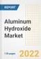 Aluminum Hydroxide Market Outlook and Trends to 2028- Next wave of Growth Opportunities, Market Sizes, Shares, Types, and Applications, Countries, and Companies - Product Image