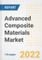 Advanced Composite Materials Market Outlook and Trends to 2028- Next wave of Growth Opportunities, Market Sizes, Shares, Types, and Applications, Countries, and Companies - Product Image