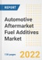 Automotive Aftermarket Fuel Additives Market Outlook and Trends to 2028- Next wave of Growth Opportunities, Market Sizes, Shares, Types, and Applications, Countries, and Companies - Product Image