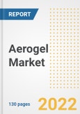 Aerogel Market Outlook and Trends to 2028- Next wave of Growth Opportunities, Market Sizes, Shares, Types, and Applications, Countries, and Companies- Product Image