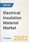 Electrical Insulation Material Market Outlook and Trends to 2028- Next wave of Growth Opportunities, Market Sizes, Shares, Types, and Applications, Countries, and Companies - Product Image