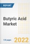 Butyric Acid Market Outlook and Trends to 2028- Next wave of Growth Opportunities, Market Sizes, Shares, Types, and Applications, Countries, and Companies - Product Image