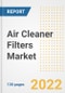 Air Cleaner Filters Market Outlook and Trends to 2028- Next wave of Growth Opportunities, Market Sizes, Shares, Types, and Applications, Countries, and Companies - Product Image