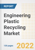 Engineering Plastic Recycling Market Outlook and Trends to 2028- Next wave of Growth Opportunities, Market Sizes, Shares, Types, and Applications, Countries, and Companies- Product Image