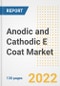 Anodic and Cathodic E Coat Market Outlook and Trends to 2028- Next wave of Growth Opportunities, Market Sizes, Shares, Types, and Applications, Countries, and Companies - Product Image