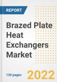 Brazed Plate Heat Exchangers Market Outlook and Trends to 2028- Next wave of Growth Opportunities, Market Sizes, Shares, Types, and Applications, Countries, and Companies- Product Image