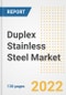 Duplex Stainless Steel Market Outlook and Trends to 2028- Next wave of Growth Opportunities, Market Sizes, Shares, Types, and Applications, Countries, and Companies - Product Image