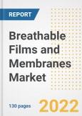Breathable Films and Membranes Market Outlook and Trends to 2028- Next wave of Growth Opportunities, Market Sizes, Shares, Types, and Applications, Countries, and Companies- Product Image