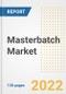 Masterbatch Market Outlook and Trends to 2028- Next wave of Growth Opportunities, Market Sizes, Shares, Types, and Applications, Countries, and Companies - Product Image